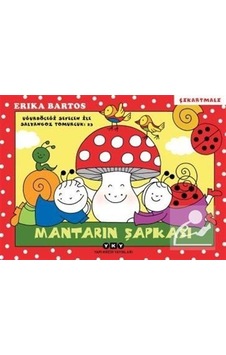 Uğurböceği Sevecen ile Salyangoz Tomurcuk 23 / Mantarın Şapkas Uğurböceği Sevecen ile Salyangoz Tomurcuk 23 / Mantarın Şapkas