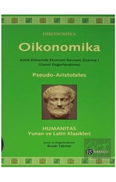 Oikonomika - Antik Dönemde Ekonomi Kavramı Üzerine 1 - Aristoteles - Kabalcı Yayınevi
