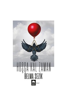 Hoşça Kal Zaman - Belma Sezik - Eksik Parça Hoşça Kal Zaman - Belma Sezik - Eksik Parça
