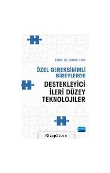 Özel Gereksinimli Bireylerde Destekleyici İleri Düzey Teknoloj... Özel Gereksinimli Bireylerde Destekleyici İleri Düzey Teknoloj...