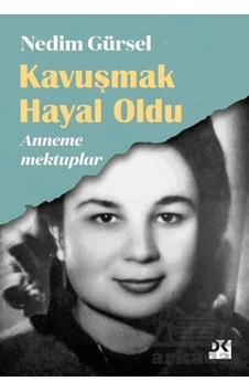 Kavuşmak Hayal Oldu Doğan Kitap Nedim Gürsel Kavuşmak Hayal Oldu Doğan Kitap Nedim Gürsel