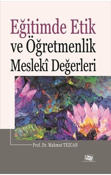 Eğitimde Etik Ve Öğretmenlik Mesleki Değerleri / Prof. Dr. Mah...