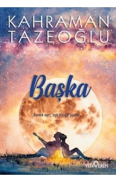 Başka - Kahraman Tazeoğlu - Yediveren Yayınları Başka - Kahraman Tazeoğlu - Yediveren Yayınları