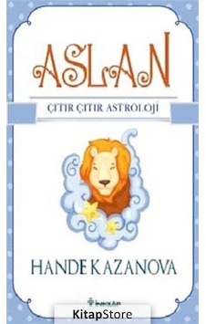 Aslan - Çıtır Çıtır Astroloji - Hande Kazanova - İnkılap Kitabevi Aslan - Çıtır Çıtır Astroloji - Hande Kazanova - İnkılap Kitabevi