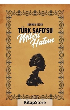 Türk Safo'su Mihri Hatun - Sennur Sezer - Kor Kitap Türk Safo'su Mihri Hatun - Sennur Sezer - Kor Kitap