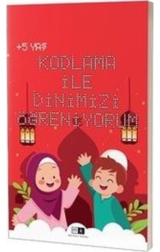Kodlama ile Dinimizi Öğreniyorum 5+ Yaş- MK Mirhan Kitap Kodlama ile Dinimizi Öğreniyorum 5+ Yaş- MK Mirhan Kitap