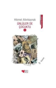 Ünlüler de Çocuktu - 2 - Hikmet Altınkaynak - Can Çocuk Yayınları Ünlüler de Çocuktu - 2 - Hikmet Altınkaynak - Can Çocuk Yayınları