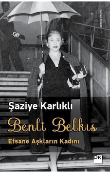 Benli Belkıs-Efsane Aşkların Kadını - Şaziye Karlıklı - Doğan Kitap Benli Belkıs-Efsane Aşkların Kadını - Şaziye Karlıklı - Doğan Kitap