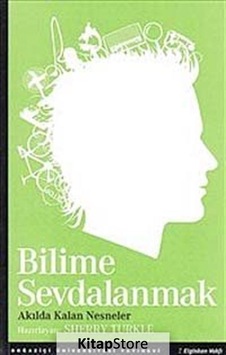Bilime Sevdalanmak  - Akılda Kalan Nesneler - Boğaziçi Üniversitesi Yayınevi