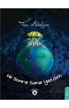 Ve Sonra Sana Yazdım Dorlion Yayınevi - Dorlion Yayınevi Ve Sonra Sana Yazdım Dorlion Yayınevi - Dorlion Yayınevi
