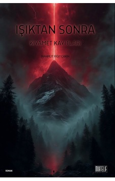 Işıktan Sonra & Kıyamet Kayıtları / Mahmut Yiğit Çakın
