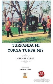 Turfanda mı Yoksa Turfa mı? - Mehmet Murat - Mercan Kitap Turfanda mı Yoksa Turfa mı? - Mehmet Murat - Mercan Kitap