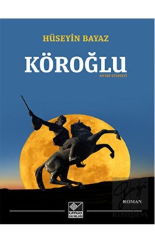 Köroğlu - Antep Rivayeti Kaynak Yayınları - Kaynak Yayınları