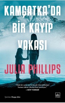 Kamçatka'da Bir Kayıp Vakası - Julia Phillips - İthaki Yayınları