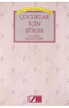 Türk Yazınından Seçilmiş Çocuklar İçin Şiirler - Memet Fuat 2.el Türk Yazınından Seçilmiş Çocuklar İçin Şiirler - Memet Fuat 2.el