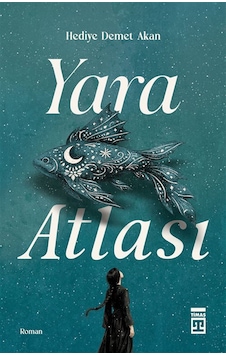 Yara Atlası / Hediye Demet Akan Yara Atlası / Hediye Demet Akan