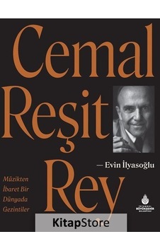Cemal Reşit Rey - Müzikten İbaret Bir Dünyada Gezintiler Cemal Reşit Rey - Müzikten İbaret Bir Dünyada Gezintiler