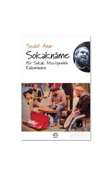 Sokakname-Bir Sokak Müzisyeninin Kaleminden - Sedat Anar - İletişim Yayınları