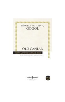 Ölü Canlar - Hasan Ali Yücel Klasikleri - Nikolay Vasilyeviç Gogol - İş Bankası Kültür Yayınları Ölü Canlar - Hasan Ali Yücel Klasikleri - Nikolay Vasilyeviç Gogol - İş Bankası Kültür Yayınları
