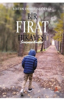 Bir Fırat Hikayesi: Sonsuza Kadar / Birten Demirtaş Özbek