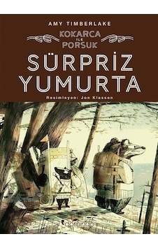 Sürpriz Yumurta - Kokarca ile Porsuk - Amy Timberlake - Domingo Yayınevi Sürpriz Yumurta - Kokarca ile Porsuk - Amy Timberlake - Domingo Yayınevi