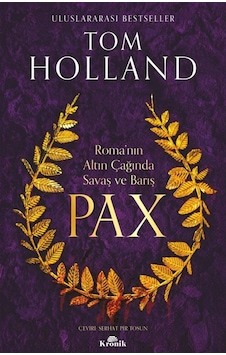 Pax & Roma'nın Altın Çağında Savaş Ve Barış / Tom Holland Pax & Roma'nın Altın Çağında Savaş Ve Barış / Tom Holland