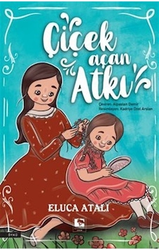 Çiçek Açan Atkı - Eluca Atalı - Çınaraltı Yayınları Çiçek Açan Atkı - Eluca Atalı - Çınaraltı Yayınları
