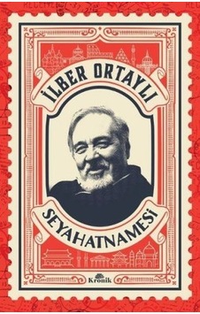 Ilber Ortaylı Seyahatnamesi Kartpostal Hediyeli. Ilber Ortaylı