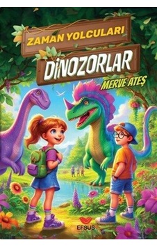 Zaman Yolcuları Dinozorlar / Merve Ateş