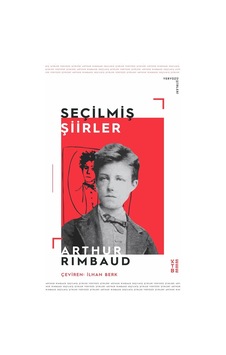 Seçilmiş Şiirler - Cehennemde Bir Mevsim - Arthur Rimbaud - Ketebe Seçilmiş Şiirler - Cehennemde Bir Mevsim - Arthur Rimbaud - Ketebe