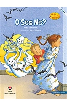 O Ses Ne?-Bilim Bunu Çözer - Mary Lawrence - Tübitak Yayınları
