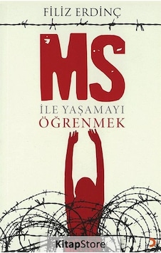 MS ile Yaşamayı Öğrenmek - Filiz Erdinç - Cinius MS ile Yaşamayı Öğrenmek - Filiz Erdinç - Cinius