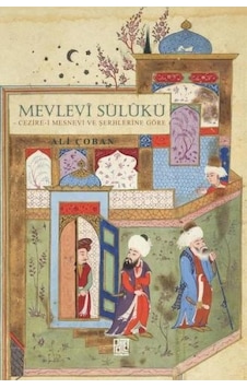 Mevlevi Sülükü: Cezire-i Mesnevi ve Şerhlerine Göre - Ali Çoban - Palet Yayınları Mevlevi Sülükü: Cezire-i Mesnevi ve Şerhlerine Göre - Ali Çoban - Palet Yayınları