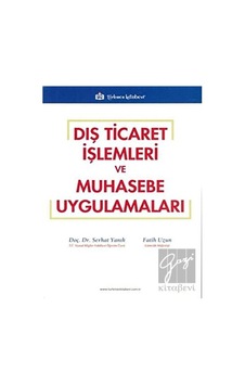Dış Ticaret İşlemleri ve Muhasebe Uygulamaları Dış Ticaret İşlemleri ve Muhasebe Uygulamaları