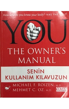 Senin Kullanım Kılavuzun Michael F. Roizen, Mehmet C. Oz Senin Kullanım Kılavuzun Michael F. Roizen, Mehmet C. Oz