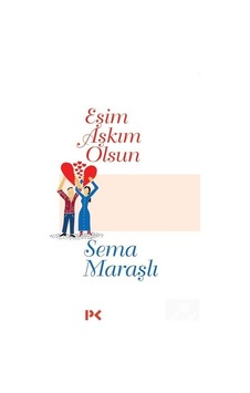 Eşim Aşkım Olsun / Sema Maraşlı