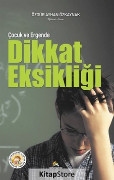 Çocuk ve Ergende Dikkat Eksikliği- Ekinoks Çocuk ve Ergende Dikkat Eksikliği- Ekinoks