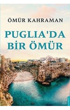 Puglia Da Bir Ömür