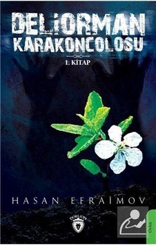Deliorman Karakoncolosu - Hasan Efraimov - Dorlion Yayınevi