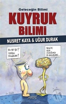 Kuyruk Bilimi - Uğur Durak - Nusret Kaya - Abis Yayınları Kuyruk Bilimi - Uğur Durak - Nusret Kaya - Abis Yayınları