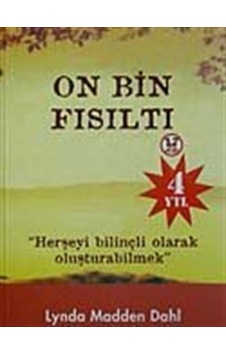 On Bin Fısıltı Herşeyi Bilinçli Olarak Oluşturabilmek / Lynda ...