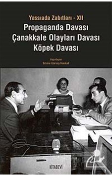 Yassıada Zabıtları 12-Propaganda Davası-Çanakkale Olayları Davası-Köpek Davası- Kitabevi Yayınları Yassıada Zabıtları 12-Propaganda Davası-Çanakkale Olayları Davası-Köpek Davası- Kitabevi Yayınları