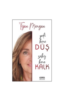 Yedi Kere Düş Sekiz Kere Kalk / Tijen Mergen