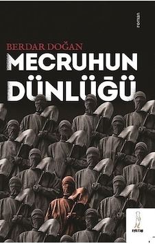 Mecruhun Dünlüğü - Berdar Doğan - ŞYK Kitap Mecruhun Dünlüğü - Berdar Doğan - ŞYK Kitap