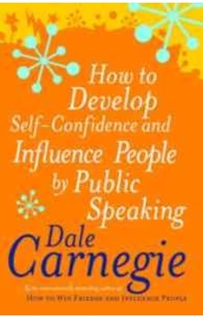 How To Develop Self Confidence And Influence People By Public Spe