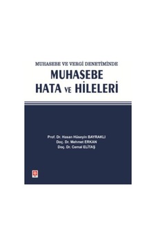 Muhasebe ve Vergi Denetiminde Muhasebe Hata ve Hileleri