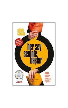 Her Şey Seninle Başlar - Kişisel Kurtuluş Savaşınızı Başlatın!... Her Şey Seninle Başlar - Kişisel Kurtuluş Savaşınızı Başlatın!...