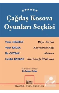 Çağdaş Kosova Oyunları Seçkisi - Visar Kruşa -  Yeton Neziray - Mitos Boyut Yayınları