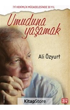 Umuduna Yaşamak - Ali Özyurt - Nota Bene Yayınları Umuduna Yaşamak - Ali Özyurt - Nota Bene Yayınları
