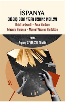 İspanya: Çağdaş Dört Yazar Üzerine İnceleme- Kriter İspanya: Çağdaş Dört Yazar Üzerine İnceleme- Kriter